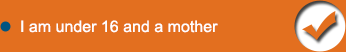 I am under 16 and a mother